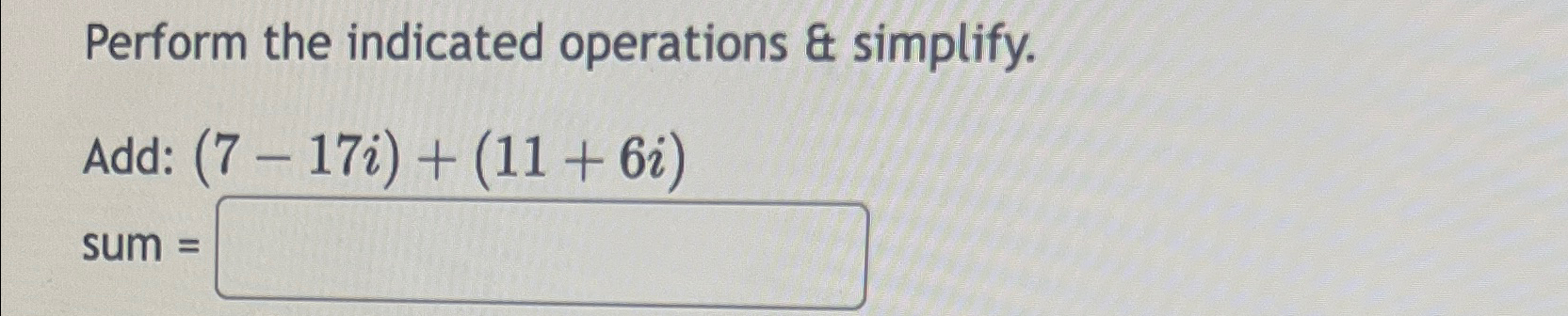 Perform the indicated operations & simplify. ﻿Add: | Chegg.com
