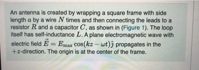 An Antenna Is Created By Wrapping A Square Frame W Chegg Com