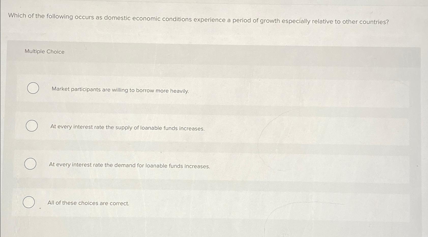 Solved Which of the following occurs as domestic economic | Chegg.com