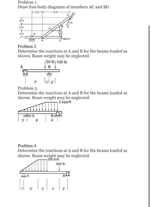 Solved Problem 1 Draw Free-body Diagrams Of Members AC And | Chegg.com