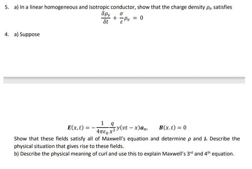 Solved 5. a) In a linear homogeneous and isotropic | Chegg.com