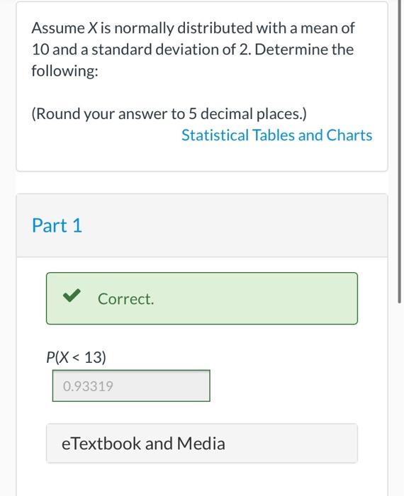 Solved Assume X is normally distributed with a mean of 10 | Chegg.com