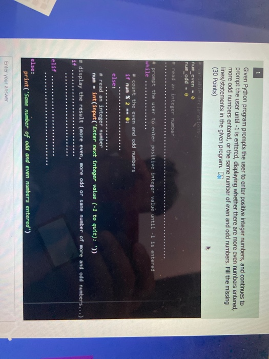 Solved Given Python program prompts the user to enter | Chegg.com
