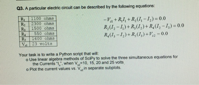 Q3. A particular electric circuit can be described by the following equations: 1100 ohms 2300 ohms 1500 ohms 550 ohms 1600 oh