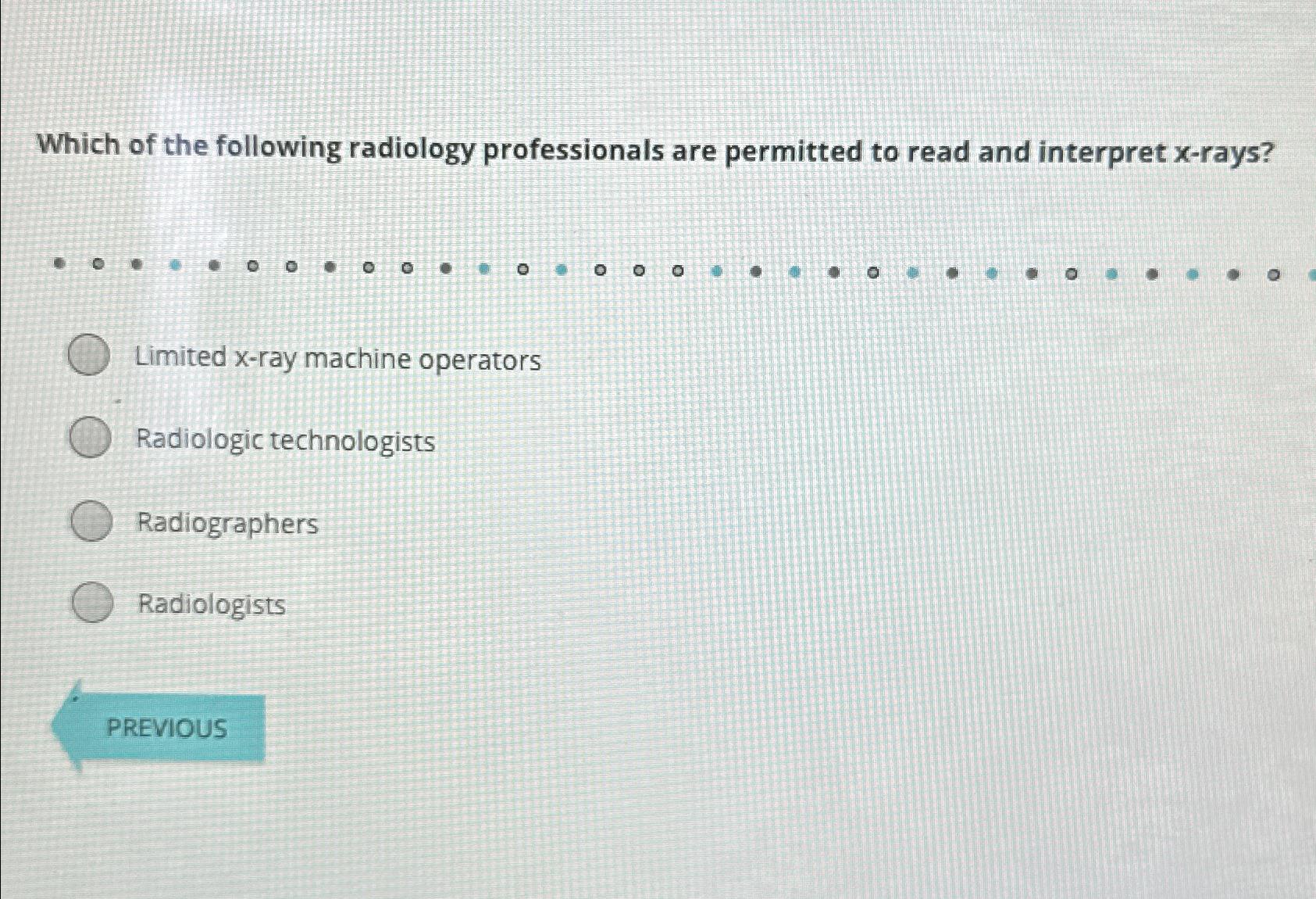 Solved Which of the following radiology professionals are