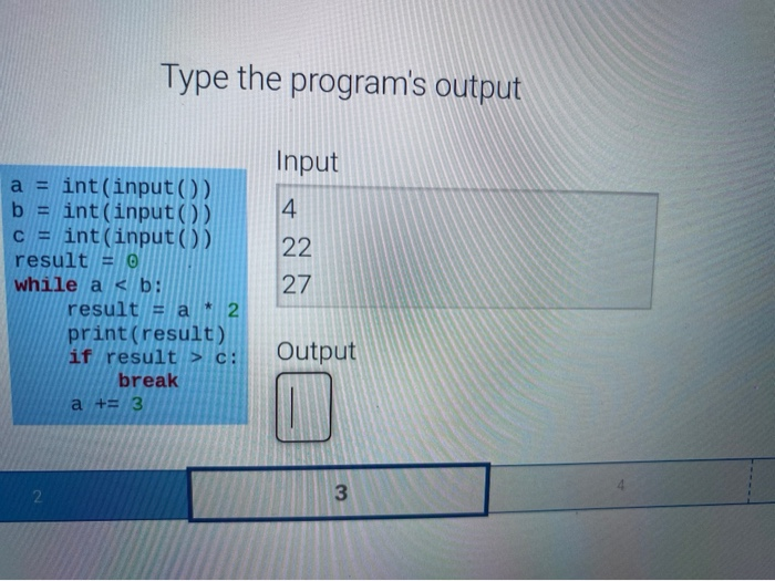 Solved Type The Program's Output Input 4 A = Int(input) B = | Chegg.com