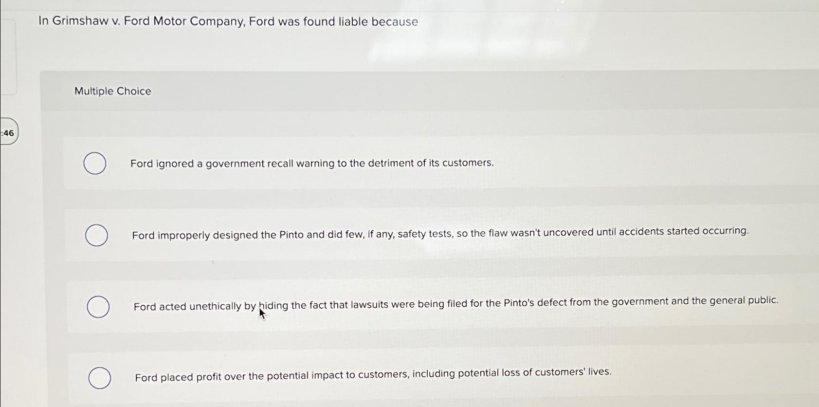 Solved In Grimshaw v. ﻿Ford Motor Company, Ford was found