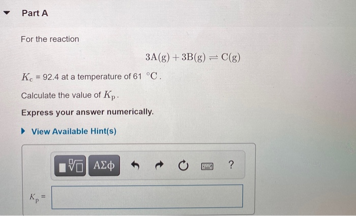 Solved Part A For The Reaction 3a G 3b G C G Kc