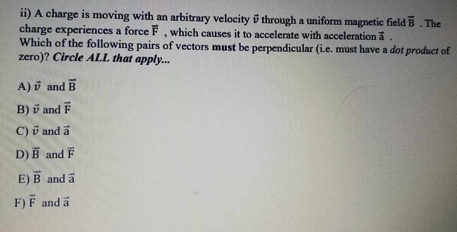 Solved Ii A Charge Is Moving With An Arbitrary Velocity Chegg Com