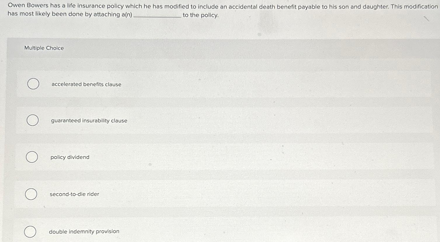 Solved Owen Bowers has a life insurance policy which he has | Chegg.com