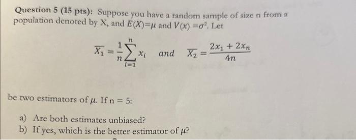 Solved Question 5 (15 pts): Suppose you have a random sample | Chegg.com