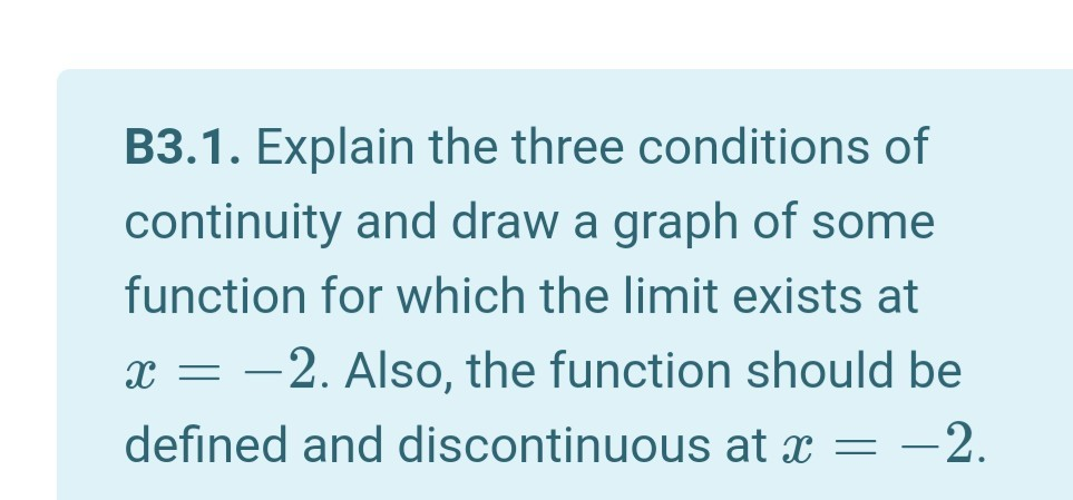 Solved B3.1. Explain The Three Conditions Of Continuity And | Chegg.com