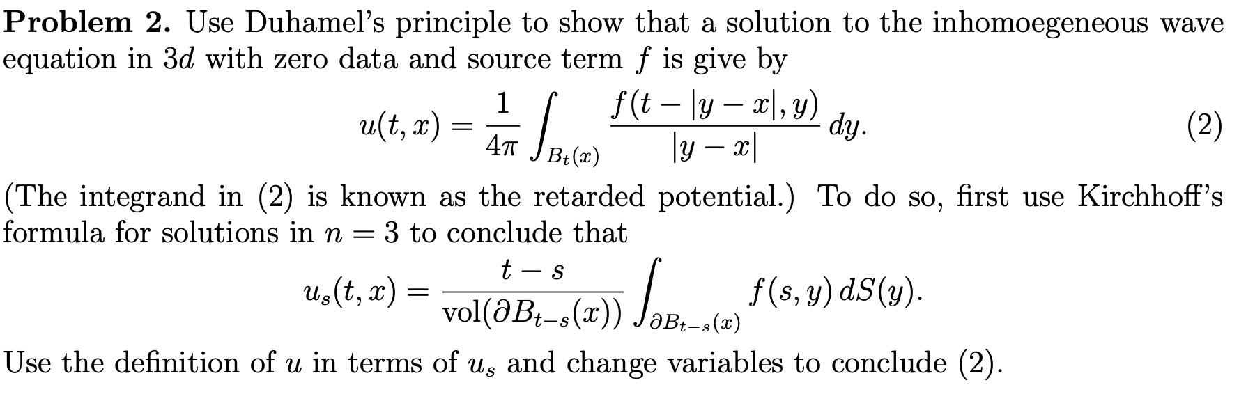 Solved Problem 2. ﻿Use Duhamel's principle to show that a | Chegg.com