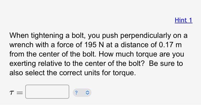 Solved When Tightening A Bolt, You Push Perpendicularly On A | Chegg.com