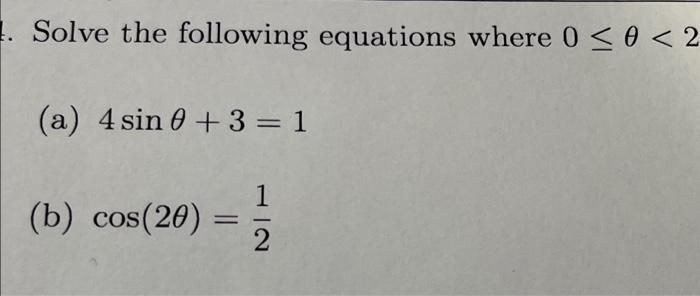 Solved 1. Solve the following equations where 0