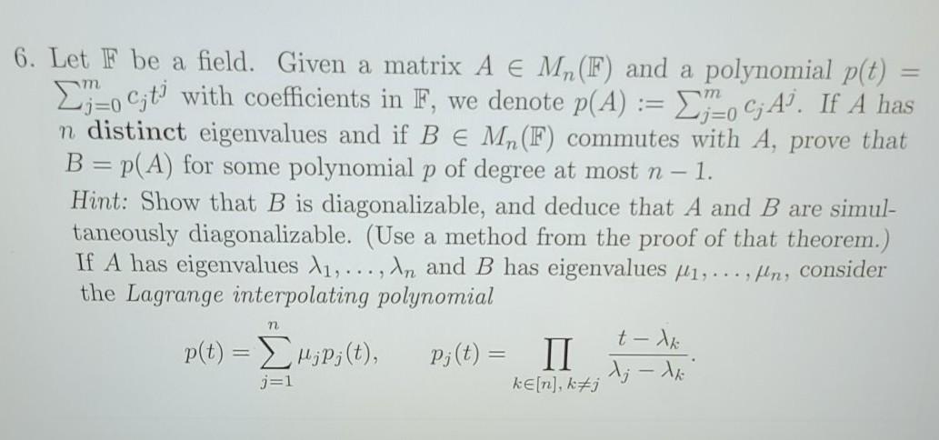 6 Let F Be A Field Given A Matrix Ae Mn F And A Chegg Com