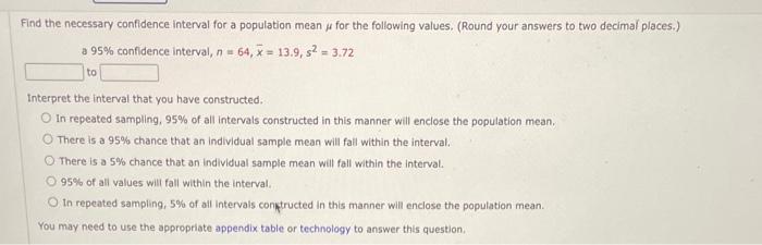 Solved Find the necessary confidence interval for a | Chegg.com