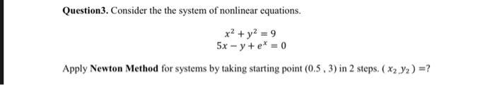 Solved Question3. Consider the the system of nonlinear | Chegg.com