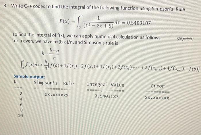 Solved 3. Write C++ codes to find the integral of the | Chegg.com