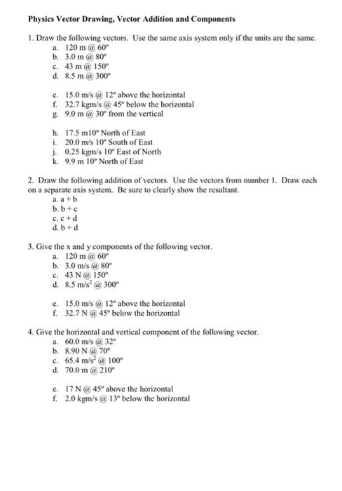 Solved . Physics Vector Drawing, Vector Addition and | Chegg.com