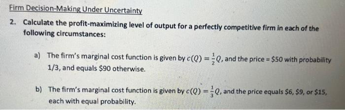 Solved Firm Decision-Making Under Uncertainty 2. Calculate | Chegg.com