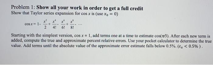 Solved Problem 1: Show all your work in order to get a full | Chegg.com