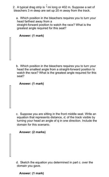 Solved 2. A typical drag strip is 4 mi long or 402 m. | Chegg.com