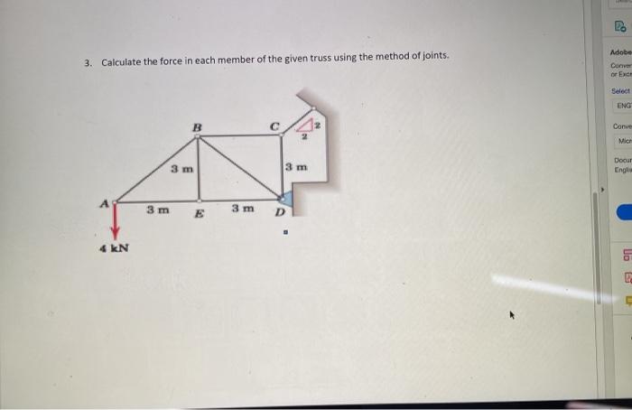 Solved 3. Calculate the force in each member of the given | Chegg.com
