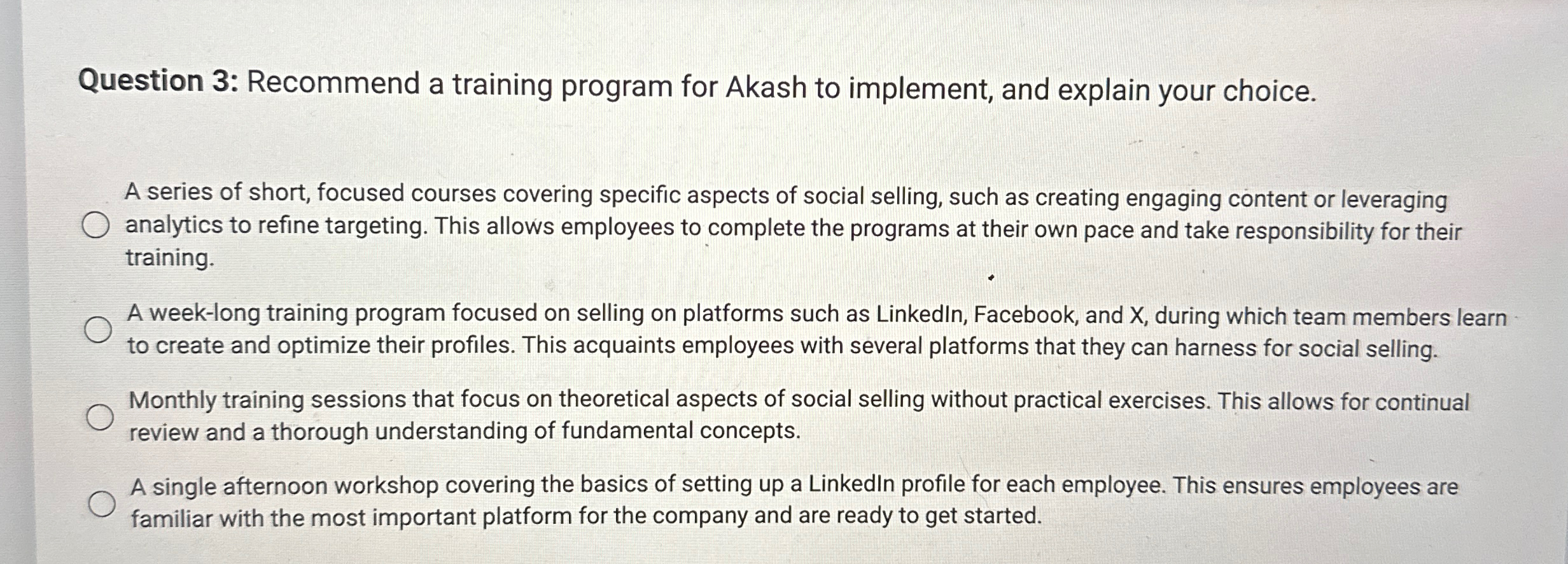 Solved Question 3: Recommend a training program for Akash to | Chegg.com