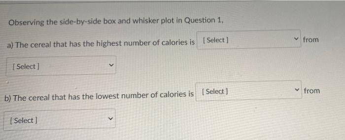 Solved The is a side-by-side box and whisker plot for the | Chegg.com
