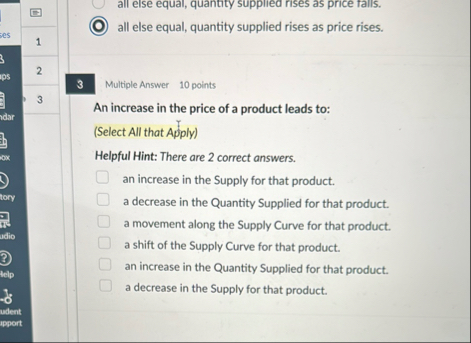 Solved all else equal, quantity supplied rises as price | Chegg.com