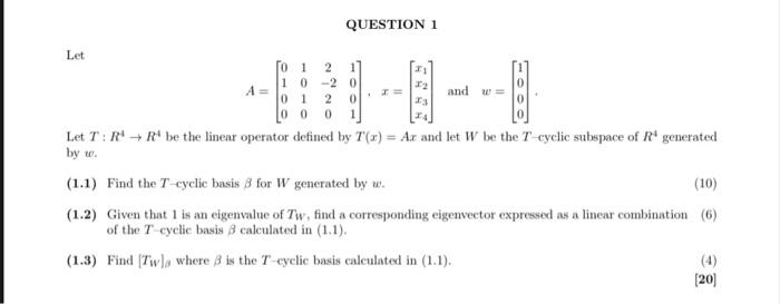 Solved QUESTION 1 Let A= TO 1 1 0 0 1 0 0 2 11 -20 2 0 0 1] | Chegg.com