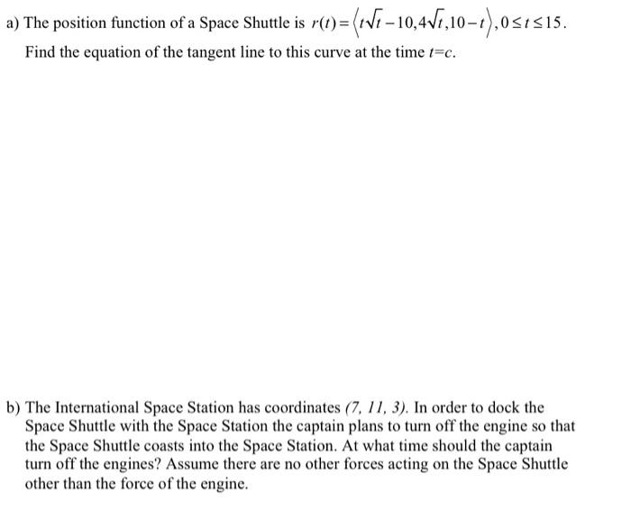 Solved a) The position function of a Space Shuttle is | Chegg.com