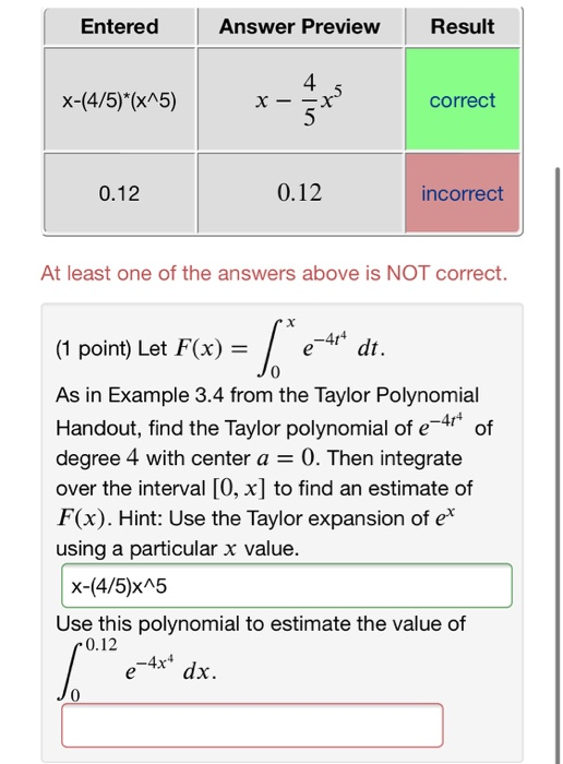 Solved Entered Answer Preview Result 4 X-(4/5)*(x^5) X -- | Chegg.com