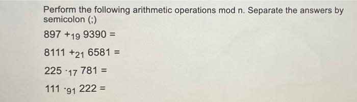 Solved Perform the following arithmetic operations mod n. | Chegg.com