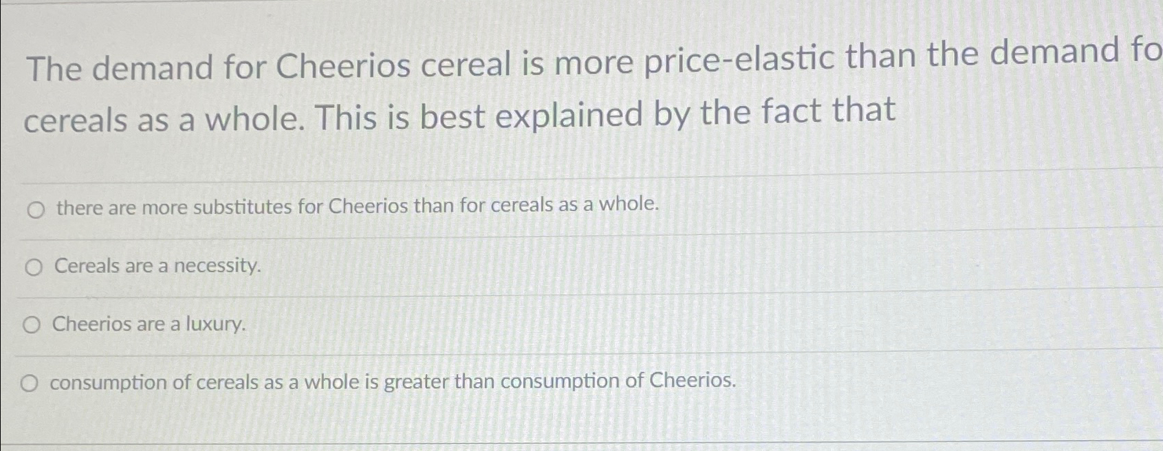 Solved The demand for Cheerios cereal is more priceelastic