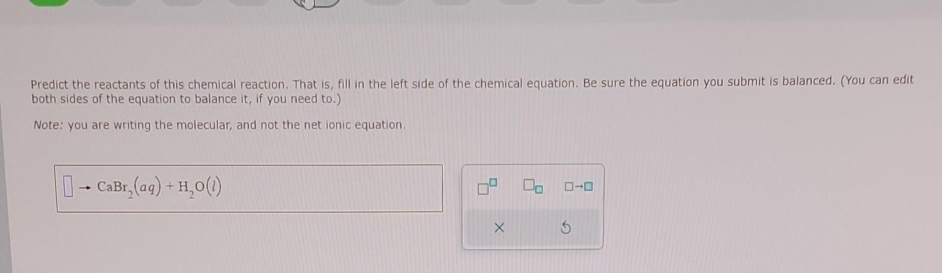 Solved Predict the reactants of this chemical reaction. That | Chegg.com