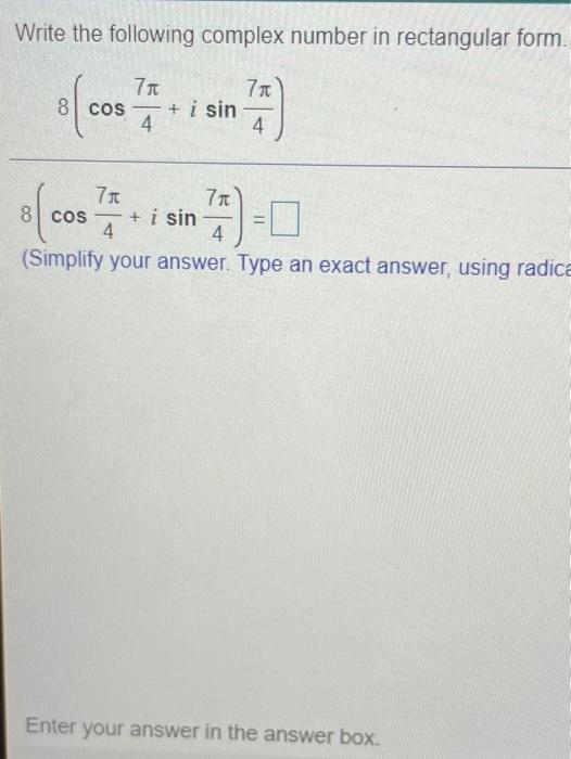 Solved Write the following complex number in rectangular | Chegg.com