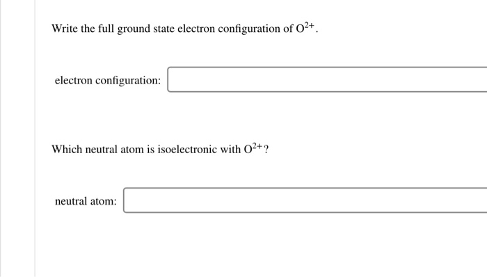 Solved Write the full ground state electron configuration of | Chegg.com