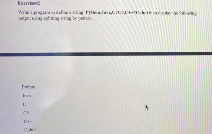 Solved Exercise #2 Write a program to define a string | Chegg.com