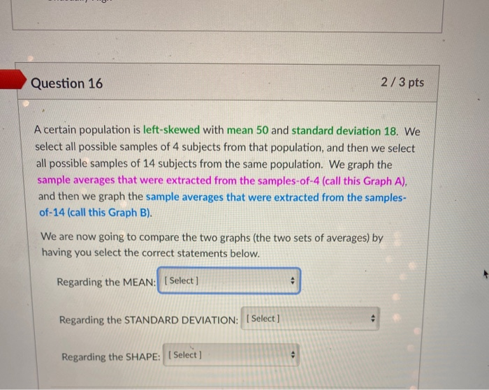 Solved Question 16 2/3 pts A certain population is left | Chegg.com