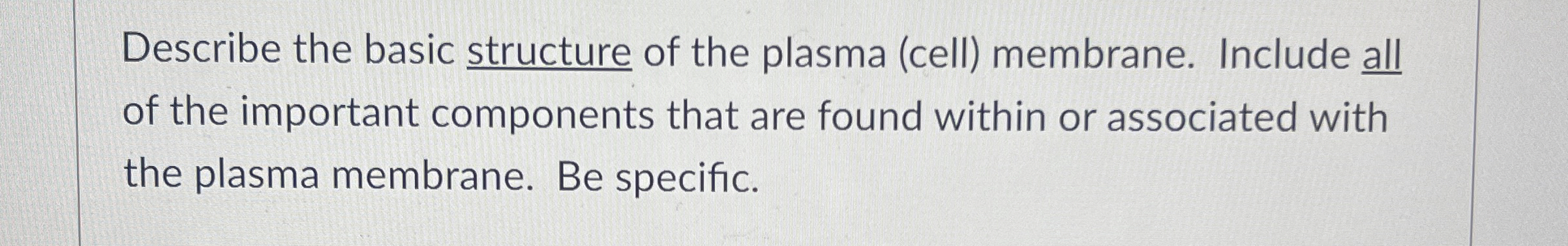 Solved Describe the basic structure of the plasma (cell) | Chegg.com