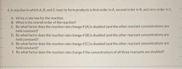 Solved 4. A reaction in which A,B, and C react to form | Chegg.com