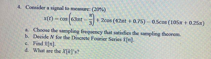 Solved 4. Consider a signal to measure: (20%) a. Choose the | Chegg.com