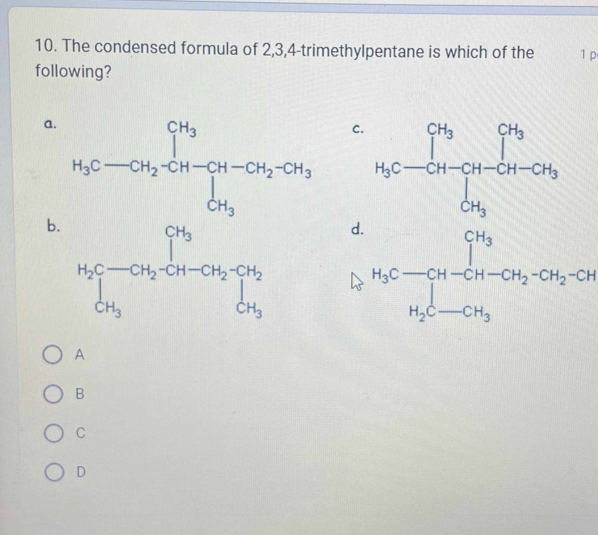 solved-the-condensed-formula-of-2-3-4-trimethylpentane-is-chegg