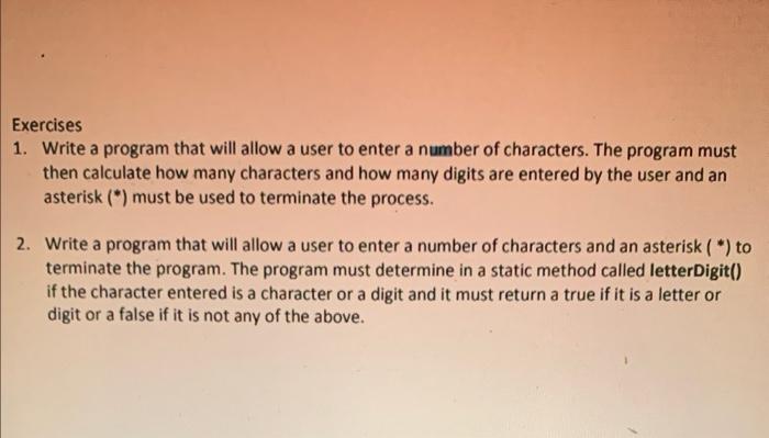 Solved Exercises 1. Write a program that will allow a user | Chegg.com