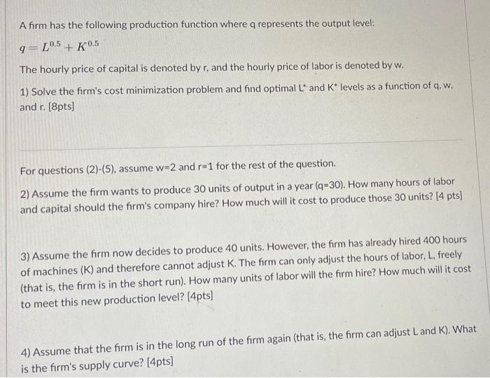 Solved A firm has the following production function where a | Chegg.com