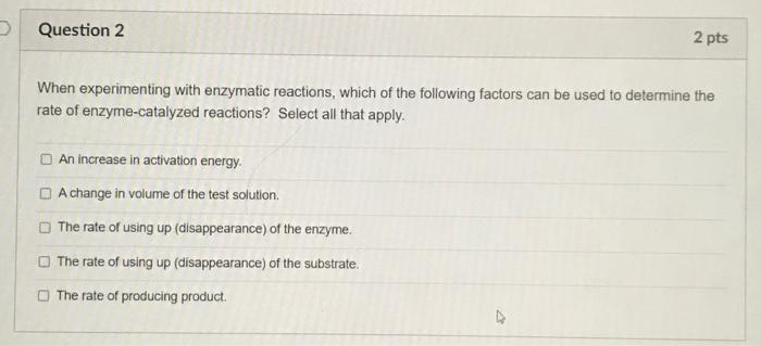 Solved When experimenting with enzymatic reactions, which of | Chegg.com