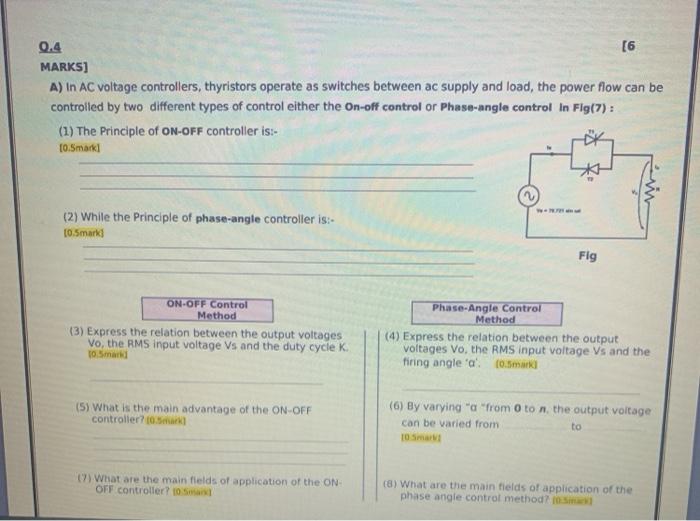 Solved 0.4 [6 MARKS] A) in AC voltage controllers, | Chegg.com