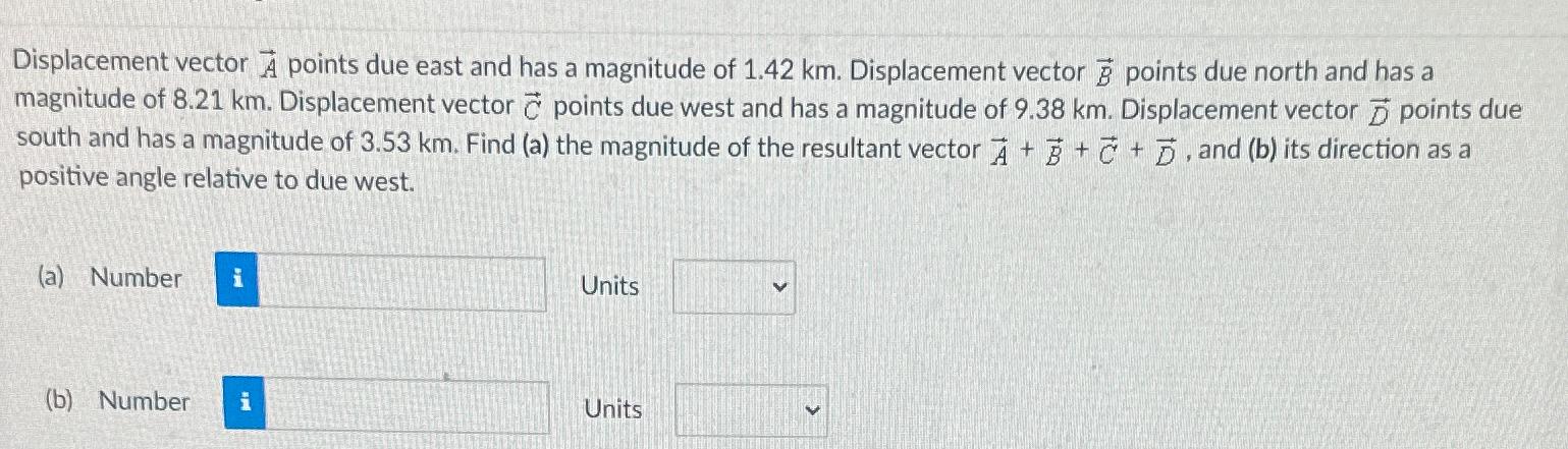 Solved Displacement vector vec(A) ﻿points due east and has a | Chegg.com